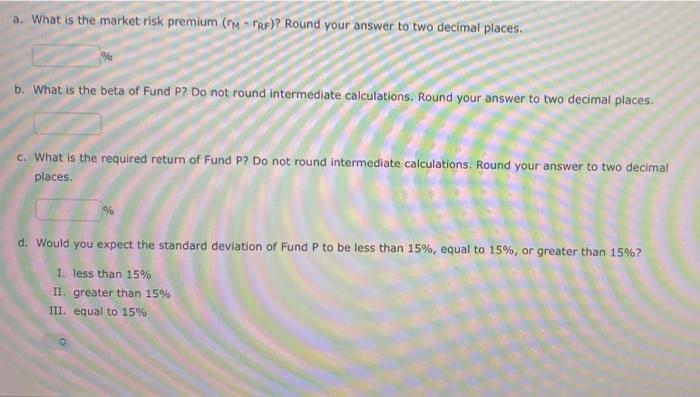 0.8 B 9.95 15 1.1 12.20 15 1.6 Fund P has one-third