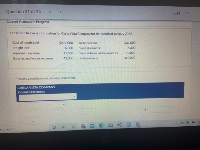 Question 21 of 24 -/15 Current Attempt in Progress Presented below