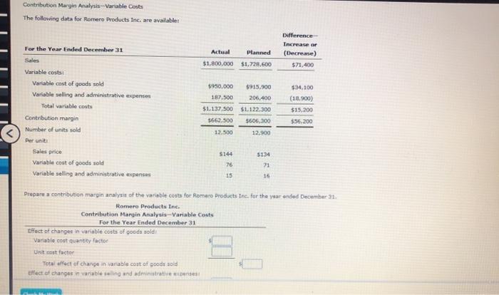  Contribution Margin Analysis Variable Costs The following data for Romero Products