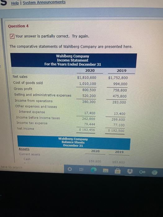  S Help System Announcements Question 4 Your answer is partially correct.