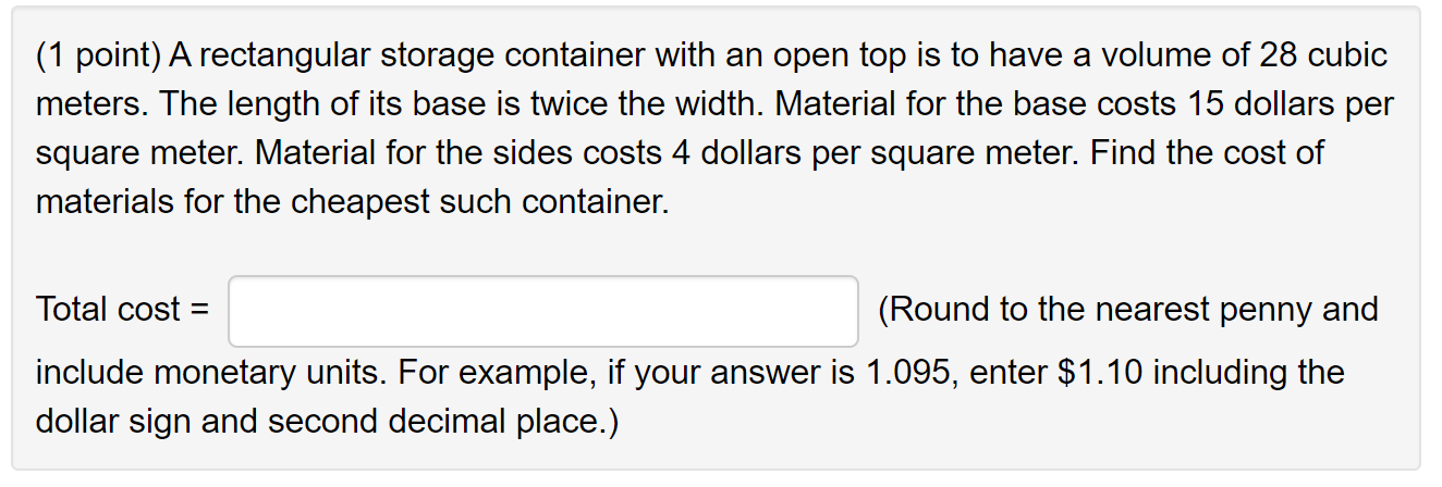  (1 point) A rectangular storage container with an open top is