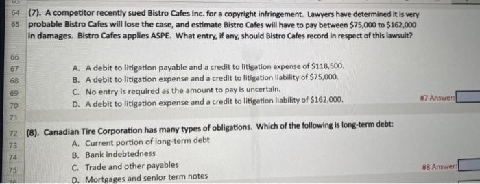 please its urgent Us 64 (7). A competitor recently sued Bistro Cafes