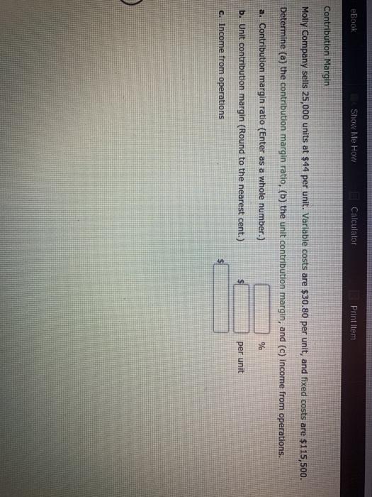  Show Me How E Calculator Print Item Contribution Margin Molly Company