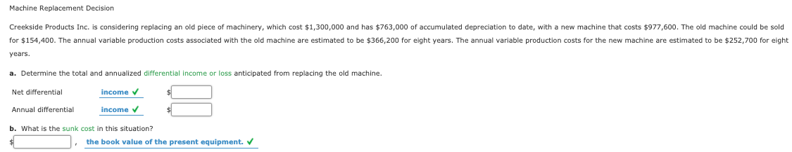Machine Replacement Decision Creekside Products Inc. is considering replacing an old