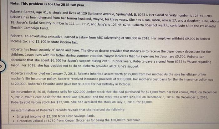  Note: This problem is for the 2018 tax year. Roberta Santos,