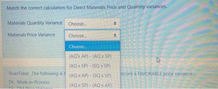  Match the correct calculation for Direct Materials Price and Quantity variances.
