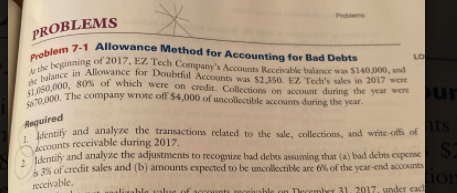  Problems PROBLEMS LO Problem 7-1 Allowance Method for Accounting for Bad
