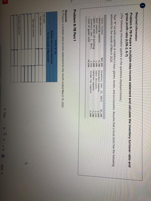  Required information Problem 6-7B Prepare a multiple-step income statement and calculate