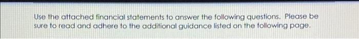 Financial Statement Project Use the attached financial statements to answer the following