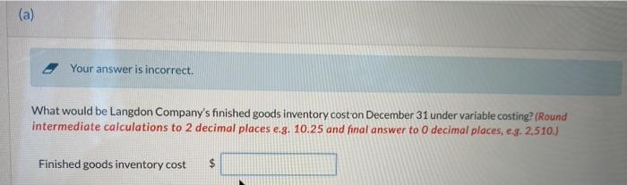 i really appricated Langdon Company produced 9,600 units during the past year,