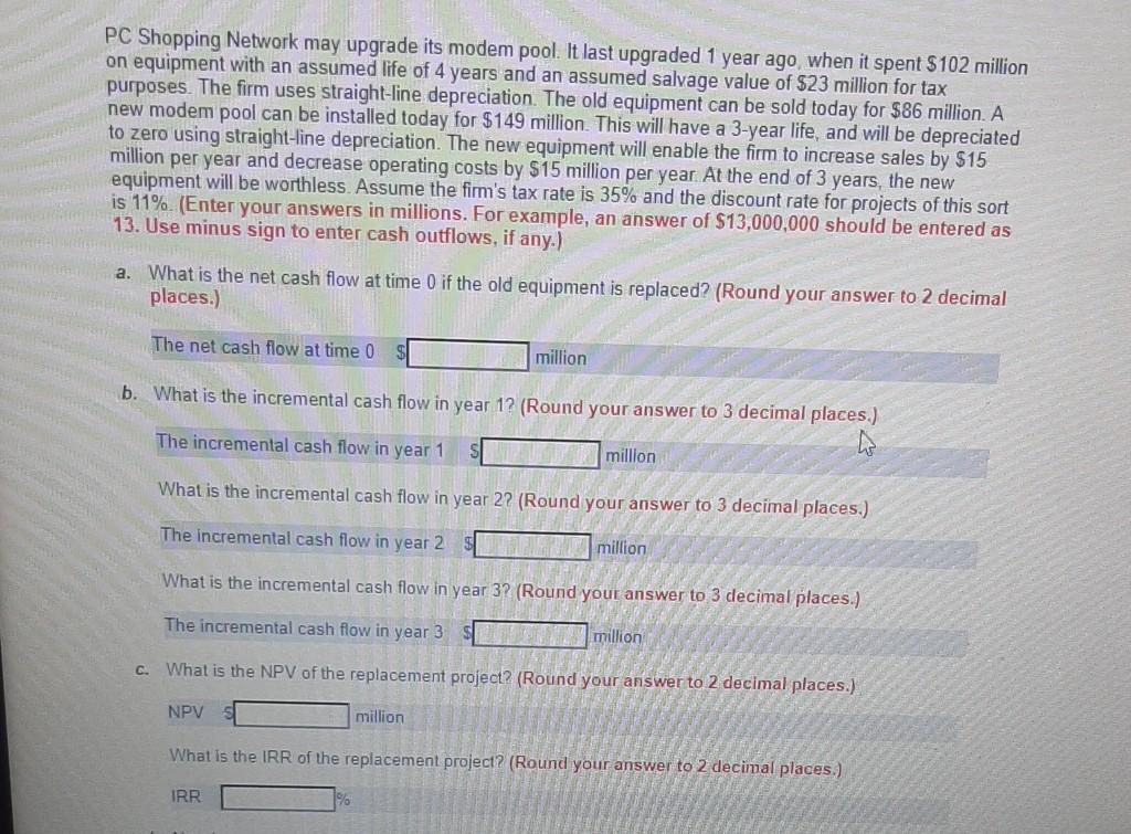 PC Shopping Network may upgrade its modem pool. It last upgraded