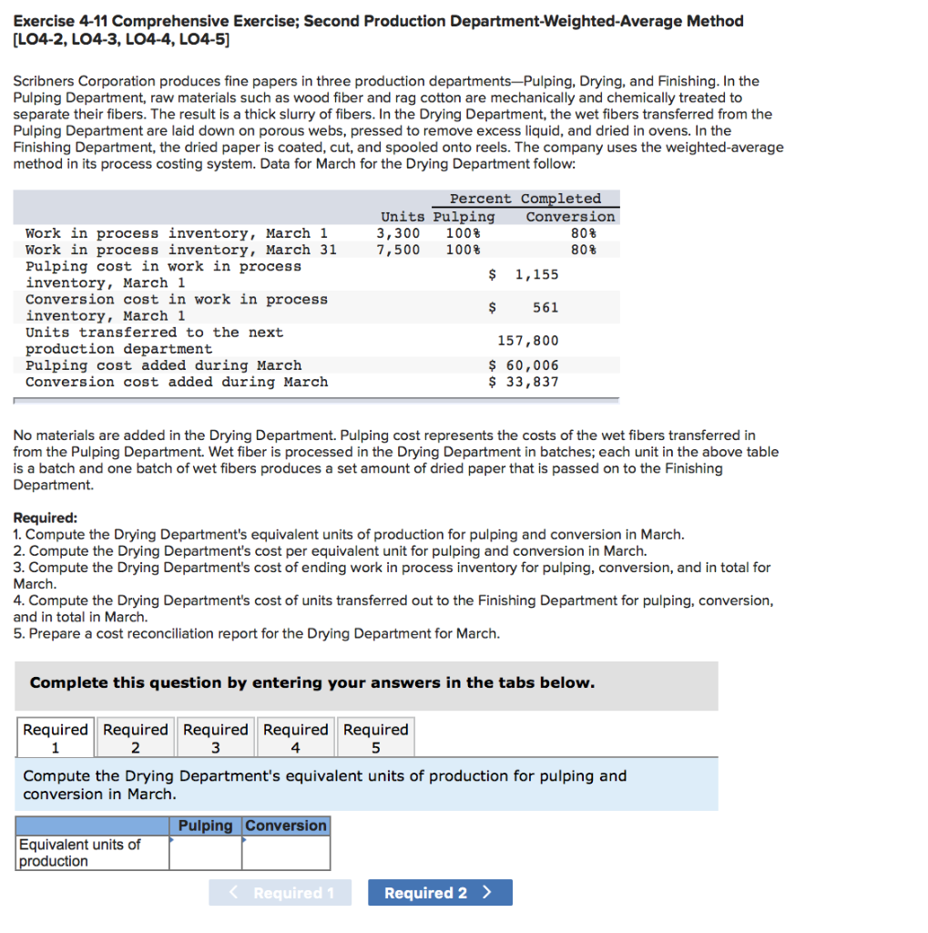 answer all parts plzzzzzz Exercise 4-11 Comprehensive Exercise; Second Production Department-weighted Average