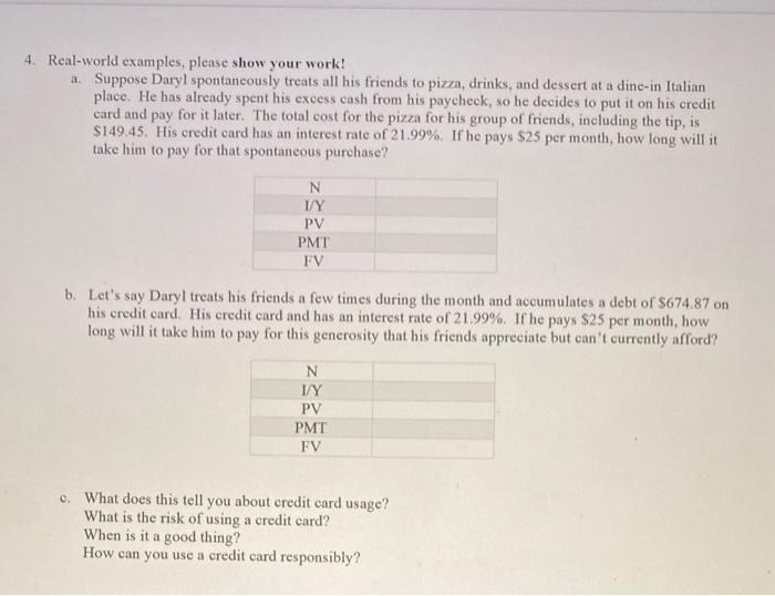  4. Real-world examples, please show your work! a. Suppose Daryl spontaneously