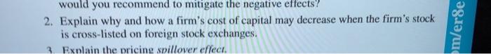  would you recommend to mitigate the negative effects? 2. Explain why