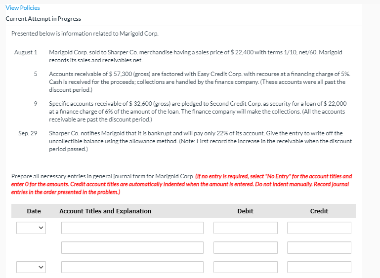 View Policies Current Attempt in Progress Presented below is information related