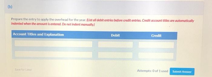  (b) Prepare the entry to apply the overhead for the year.