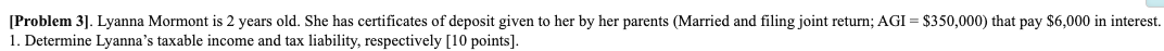  [Problem 3). Lyanna Mormont is 2 years old. She has certificates