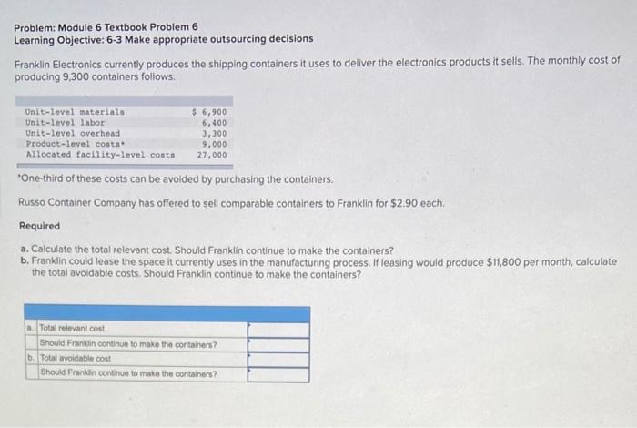  Problem: Module 6 Textbook Problem 6 Learning Objective: 6-3 Make appropriate