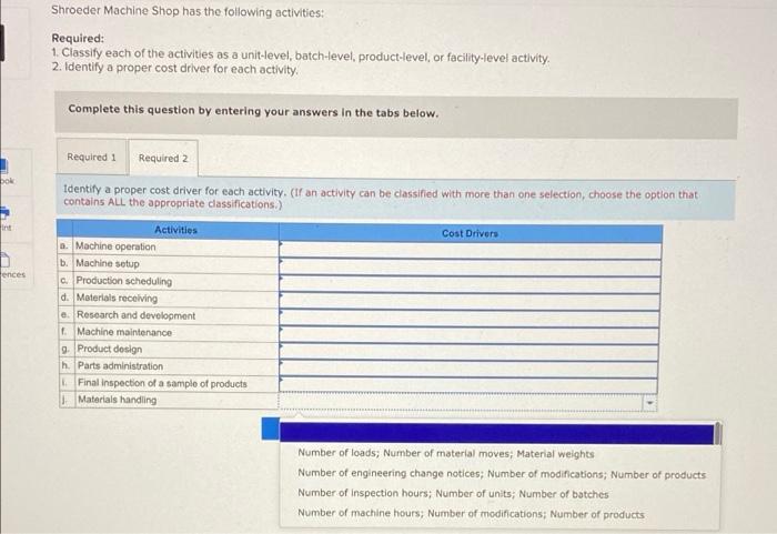 of the activities as a unit-level, batch-level, product-level, or facility-level activity. 2.
