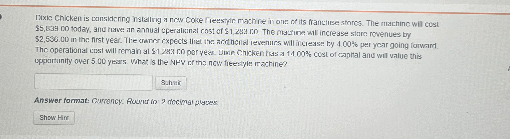  Dixie Chicken is considering installing a new Coke Freestyle machine in