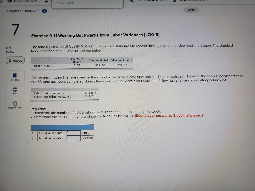 blackboard Led chegg.com Saved Chapter 9 Homework 7 Exercise 9-11 Working