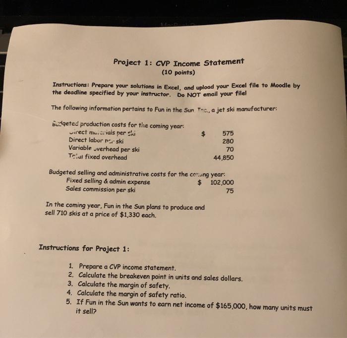  Project 1: CVP Income Statement (10 points) Instructions: Prepare your solutions