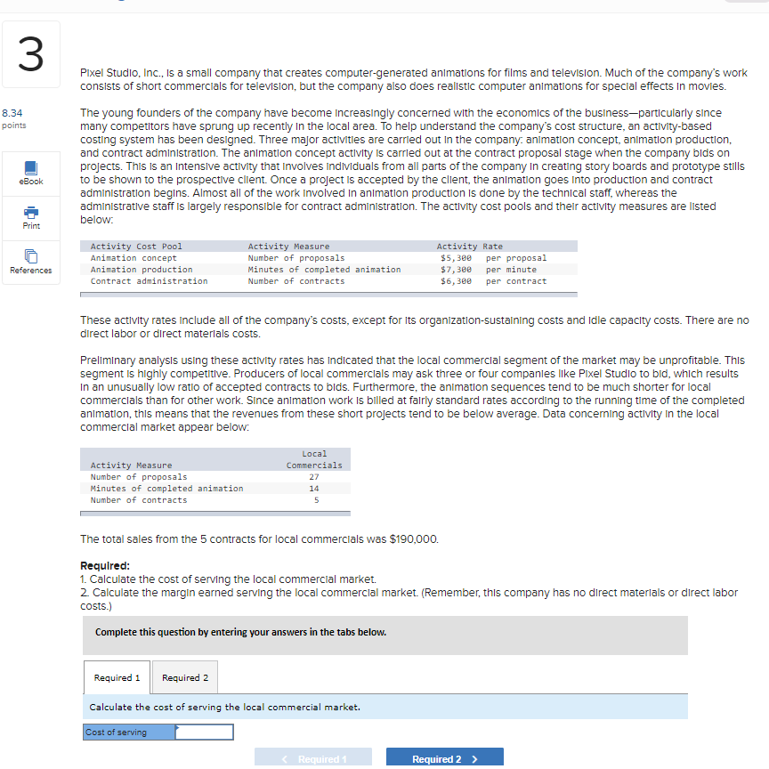 3 8.34 points Pixel Studio, Inc., is a small company that