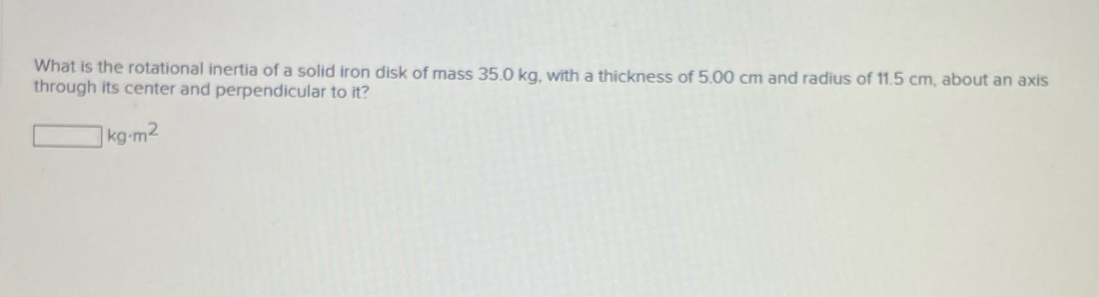 Help solving What is the rotational inertia of a solid iron disk