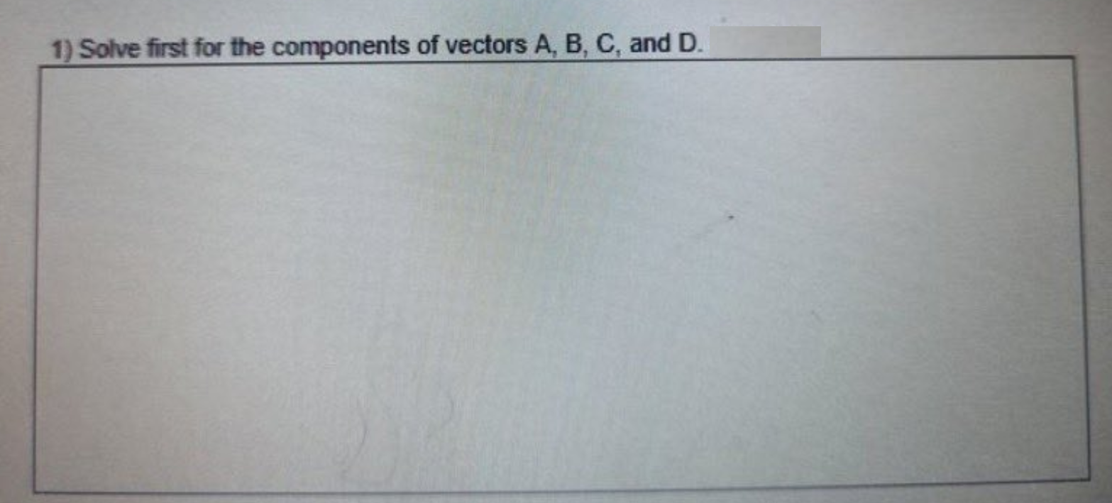 for the following: a) B + D + A b) 4 +