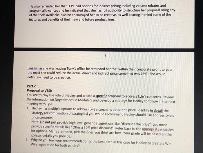 price. Identify in detail the strategy(or combination of strategies) you would recommend