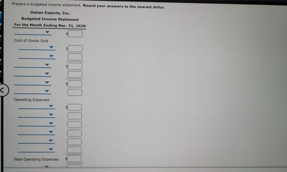 financial records of Italian Exports, Inc., for March: Estimated Sales $590,000 Sales