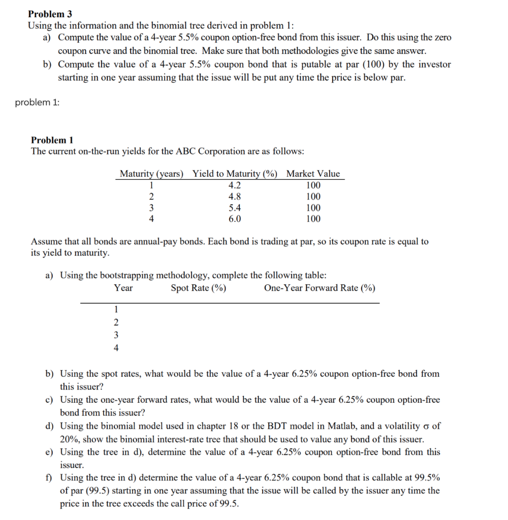  Problem 3 Using the information and the binomial tree derived in