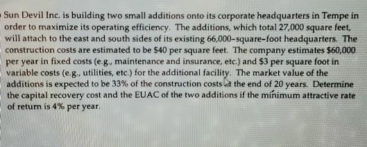 please show steps, thank you Sun Devil Inc. is building two