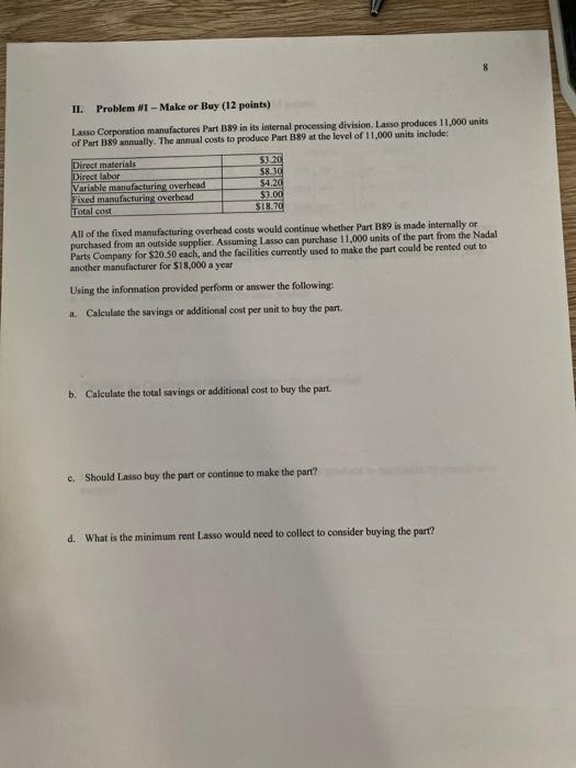  II. Problem #1 - Make or Buy (12 points) Lasso Corporation