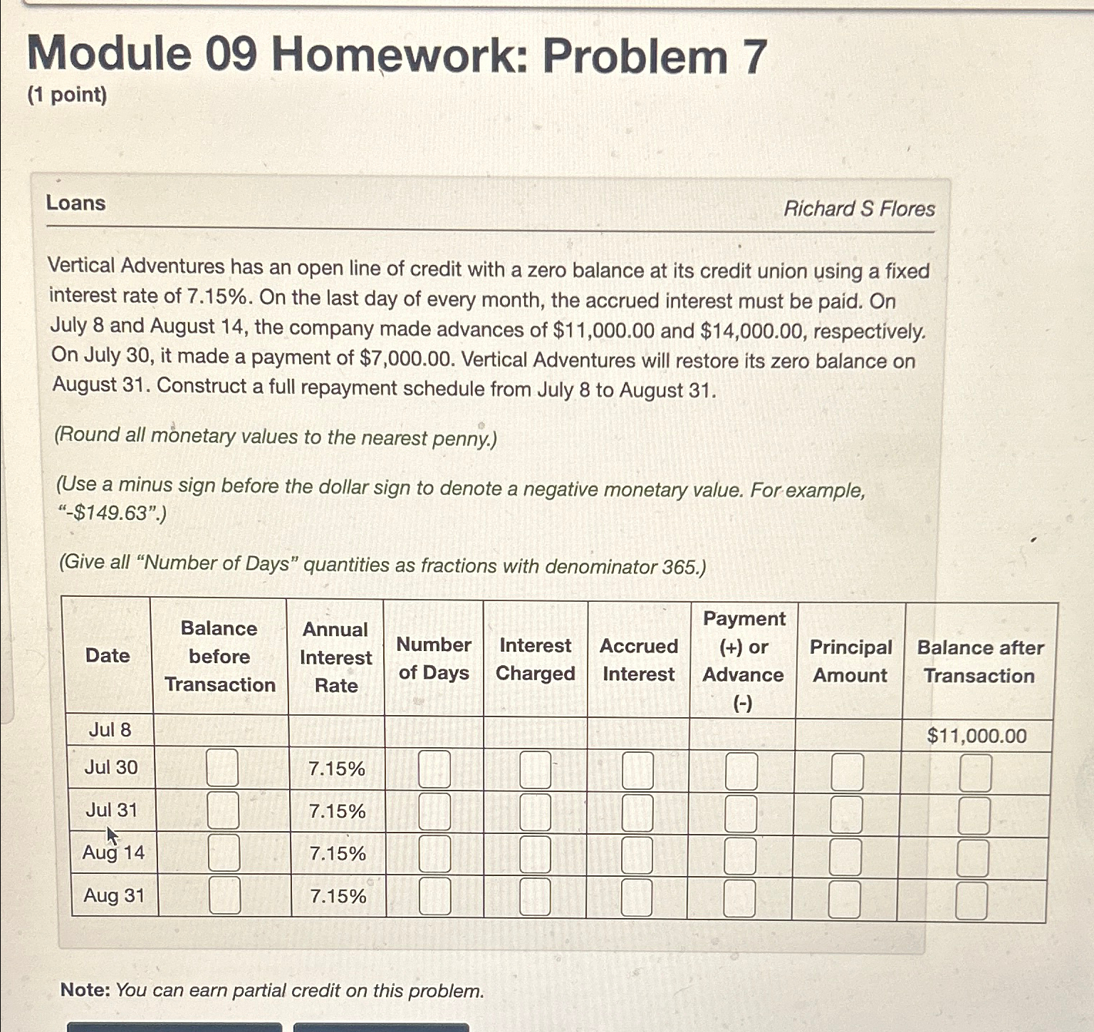  Module 09 Homework: Problem 7 (1 point) Loans Richard S Flores