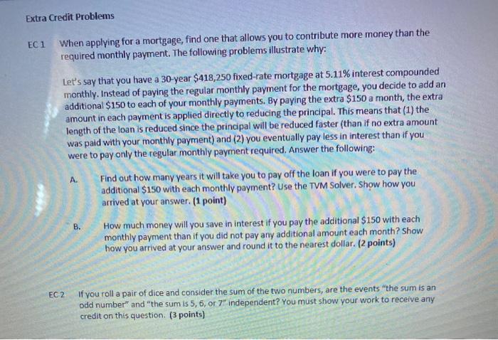  Extra Credit Problems EC1 When applying for a mortgage, find one