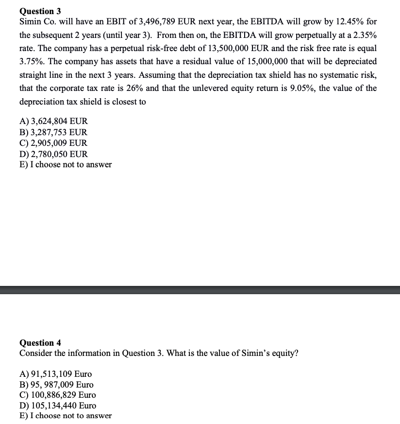 Need Help with Q4, the Answer is 4-D. Question 3 Simin Co.