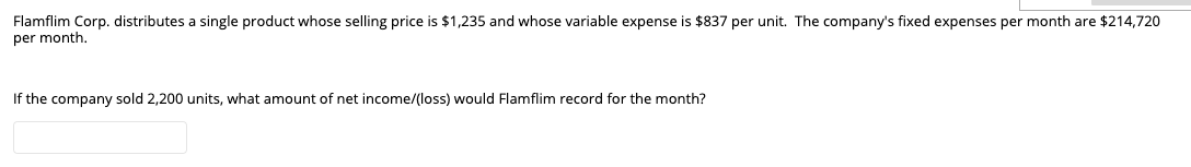 Flamflim Corp. distributes a single product whose selling price is $1,235