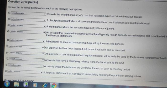  a) Select answer c) select answer select answer Question 3 [10