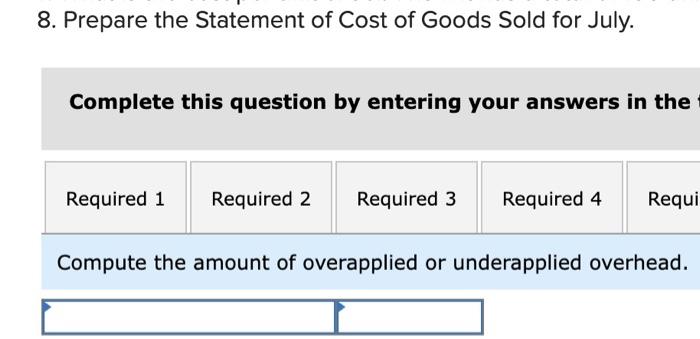 work-in-process inventory Total manufactuing cost to account for Less: Ending work-in-process inventory