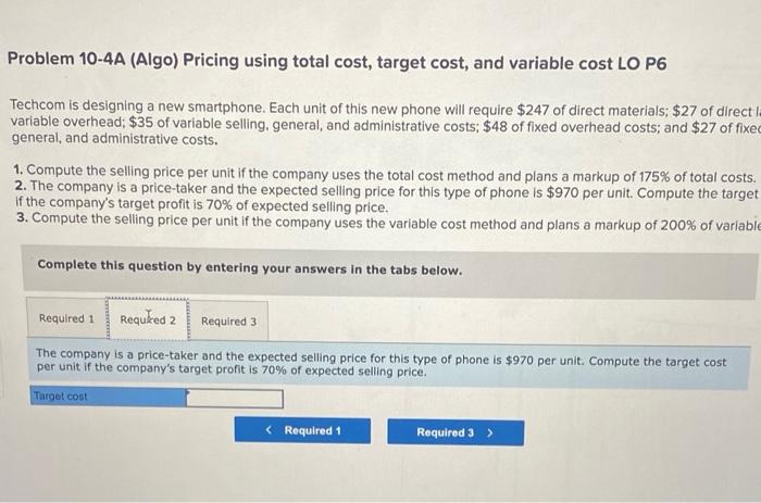 cost LO P6 Techcom is designing a new smartphone. Each unit of