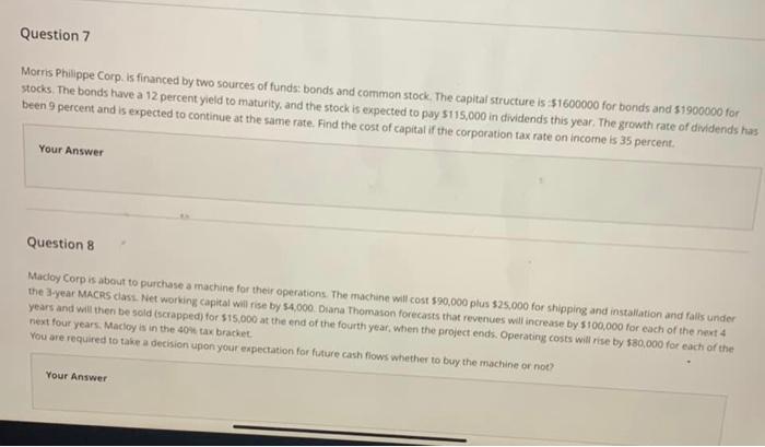  Question 7 Morris Philippe Corp. Is financed by two sources of
