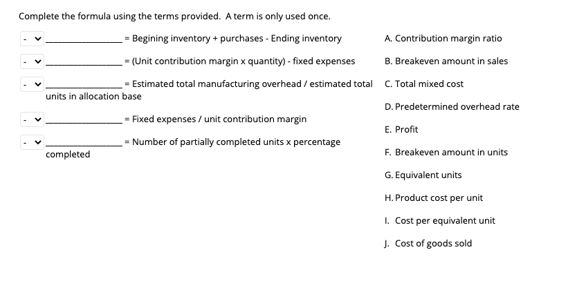  Complete the formula using the terms provided. A term is only