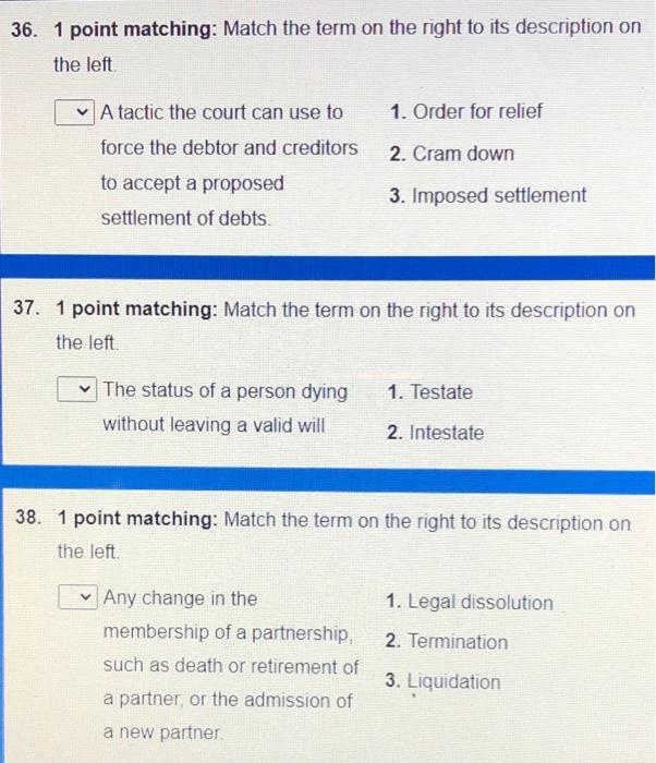  36. 1 point matching: Match the term on the right to
