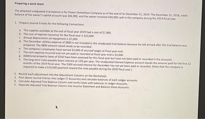  Please help asap!! Preparing a work sheet The attached unadjusted trial