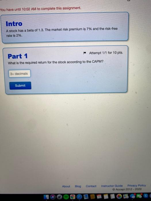  You have until 10:02 AM to complete this assignment. Intro A