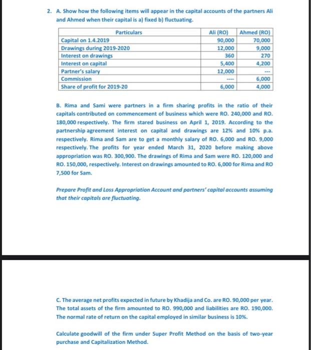  2. A. Show how the following items will appear in the