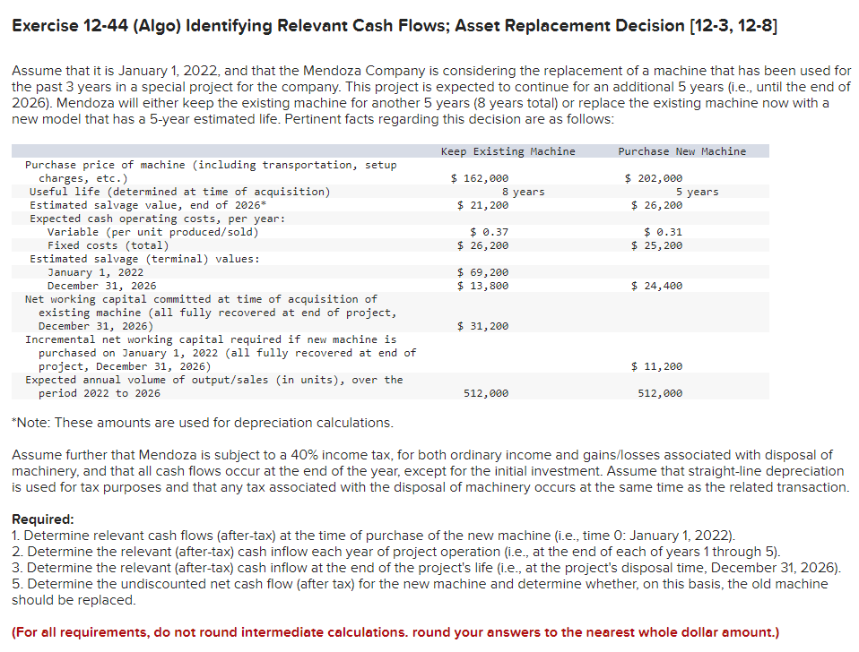 Exercise 12-44 (Algo) Identifying Relevant Cash Flows; Asset Replacement Decision (12-3,