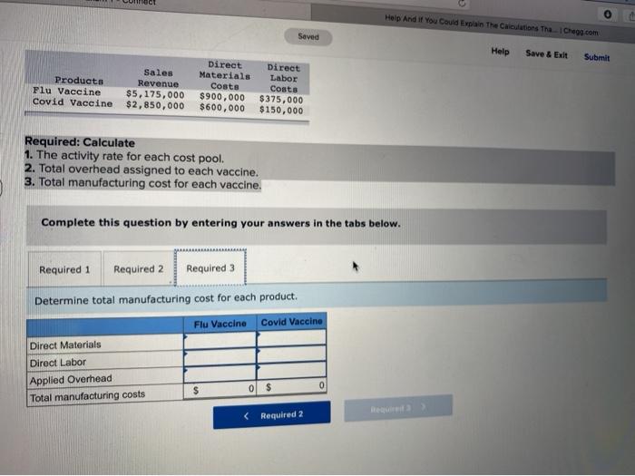 $375,000 $150,000 Required: Calculate 1. The activity rate for each cost pool.
