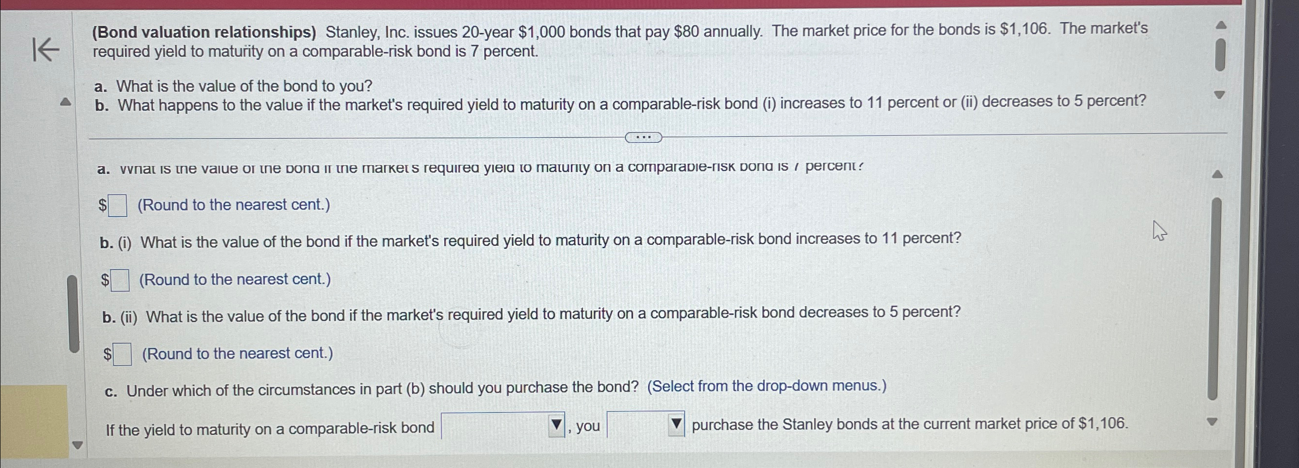  (Bond valuation relationships) Stanley, Inc. issues 20-year $1,000 bonds that pay